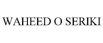 WAHEED O SERIKI