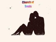CHURCH OF SOULS