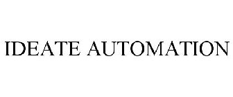 IDEATE AUTOMATION