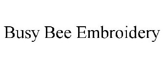 BUSY BEE EMBROIDERY