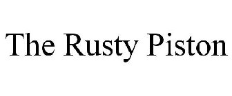 THE RUSTY PISTON