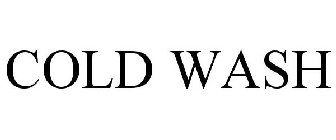 COLD WASH