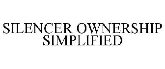SILENCER OWNERSHIP SIMPLIFIED
