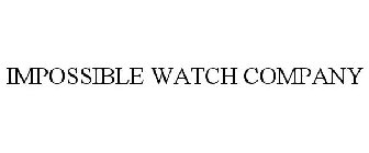 IMPOSSIBLE WATCH COMPANY