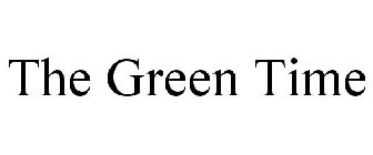 THE GREEN TIME