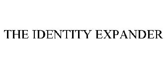 THE IDENTITY EXPANDER