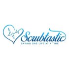 SCRUBTASTIC SAVING ONE LIFE AT A TIME