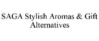 SAGA STYLISH AROMAS & GIFT ALTERNATIVES