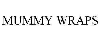 MUMMY WRAPS