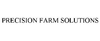 PRECISION FARM SOLUTIONS