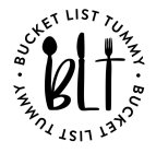 BLT BUCKET LIST TUMMY· BUCKET LIST TUMMY .
