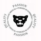 PASSION QUALITY PASSION QUALITY ·FORGED IN GUERRERO ·FORGED IN GUERRERO ·YOUNG MEZCAL ·YOUNG MEZCAL
