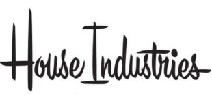 HOUSE INDUSTRIES