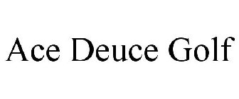 ACE DEUCE GOLF