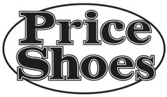 PRICE SHOES