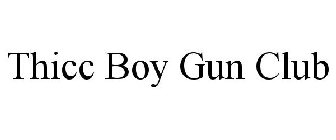 THICC BOY GUN CLUB