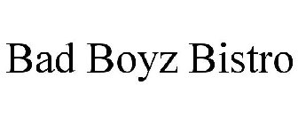 BAD BOYZ BISTRO