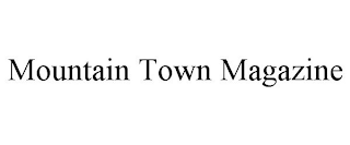 MOUNTAIN TOWN MAGAZINE