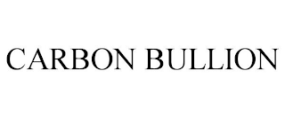 CARBON BULLION