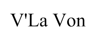 V'LA VON