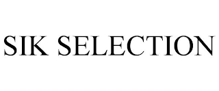 SIK SELECTION