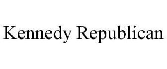 KENNEDY REPUBLICAN