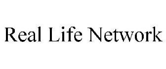 REAL LIFE NETWORK