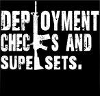 DEPLOYMENT CHECKS AND SUPERSETS.