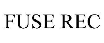 FUSE REC