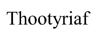THOOTYRIAF