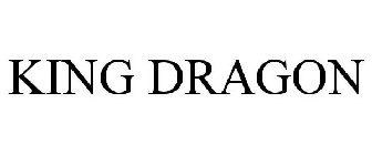 KING DRAGON