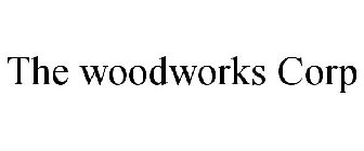 THE WOODWORKS CORP