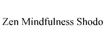 ZEN MINDFULNESS SHODO