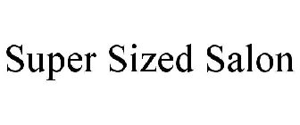 SUPER SIZED SALON