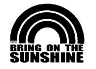 BRING ON THE SUNSHINE