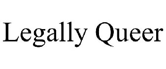 LEGALLY QUEER