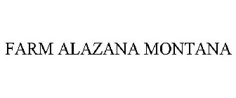 FARM ALAZANA MONTANA