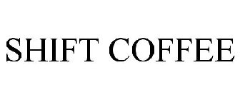 SHIFT COFFEE