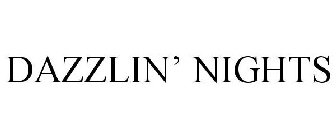 DAZZLIN' NIGHTS