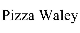 PIZZA WALEY