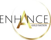 ENHANCE GOLD NATION