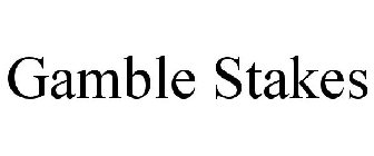 GAMBLE STAKES