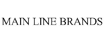 MAIN LINE BRANDS