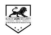 BLACK LION SECURITY FIRM LLC THE PRIDE OF PROTECTION WITH THE PROTECTION OF THE PRIDE!