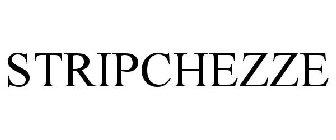 STRIPCHEZZE