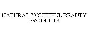 NATURAL YOUTHFUL BEAUTY PRODUCTS