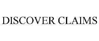 DISCOVER CLAIMS