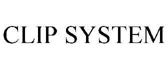 CLIP SYSTEM