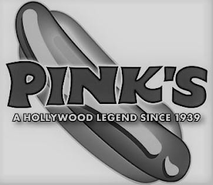 PINK'S A HOLLYWOOD LEGEND SINCE 1939