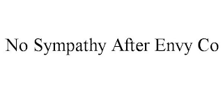 NO SYMPATHY AFTER ENVY CO